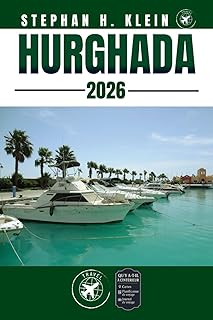 HURGHADA GUIDE DE VOYAGE: Explorez Hurghada comme un local : conseils authentiques, meilleurs endroits et excursions d