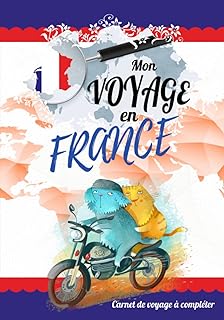 Mon carnet de voyage: en France, carnet de voyage à compléter pendant vos excursions et garder de formidables souvenirs de vos vacances | 99 pages en ... de vacances |Grand Format 17,78 X 25,4 cm
